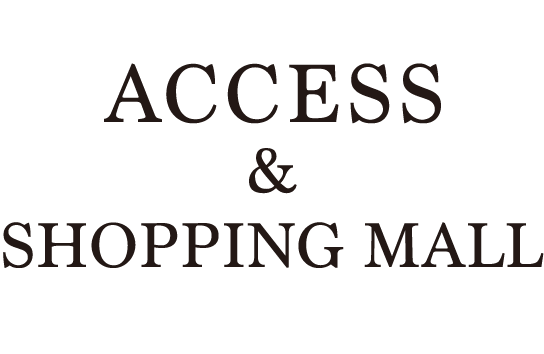 W ACCESS & SHOPPING MALL